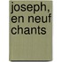 Joseph, En Neuf Chants