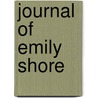 Journal Of Emily Shore door Emily Shore