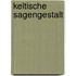 Keltische Sagengestalt