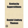 Kentucky Superstitions door Lucy Blayney Thomas