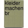 Kleider machen Br door Lucy Hepburn