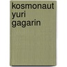 Kosmonaut Yuri Gagarin door Ronald Cohn