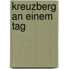 Kreuzberg an einem Tag door Marika Bent