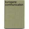 Kurogane Communication door Ronald Cohn