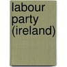 Labour Party (Ireland) by Ronald Cohn