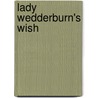 Lady Wedderburn's Wish door James Grant