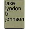 Lake Lyndon B. Johnson door Ronald Cohn