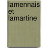 Lamennais Et Lamartine by Christian Mar chal