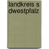 Landkreis S Dwestpfalz by Quelle Wikipedia