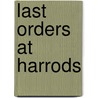 Last Orders At Harrods door Michael Holman