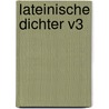 Lateinische Dichter V3 door Heinrich Bone