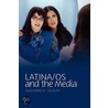 Latino/as in the Media by Angharad N. N. Valdivia