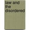 Law And The Disordered by George C. Klein