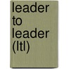 Leader To Leader (Ltl) door Leader to Leader Institute