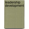 Leadership Development door Rick Joyner