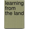 Learning From The Land by Brian "Fox" Ellis