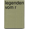 Legenden vom R by Johann Karl August Musäus