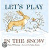 Let's Play in the Snow door Macbratney