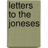 Letters To The Joneses by Josiah Gilbert Holland