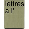 Lettres A L' door . Anonymous