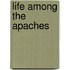 Life Among The Apaches