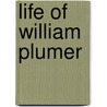 Life Of William Plumer door William Plumer