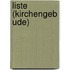 Liste (Kirchengeb Ude)