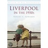 Liverpool in the 1950s door Robert F. Edwards