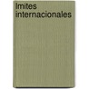 Lmites Internacionales by Valent�N. Virasoro