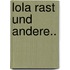 Lola Rast Und Andere..