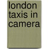 London Taxis In Camera door Bill Munro