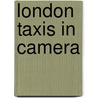 London Taxis In Camera door Bill Munro