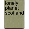 Lonely Planet Scotland door Neil Wilson