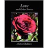 Love And Other Stories by Anton Pavlovitch Chekhov