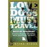 Love Dogs, Must Travel door Justine Riggs