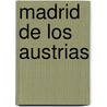 Madrid de Los Austrias by Fuente Wikipedia
