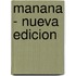 Manana - Nueva Edicion