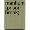 Manhunt (Prison Break) door Ronald Cohn