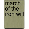 March of the Iron Will door Ronald Cohn