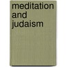 Meditation And Judaism door Dovber Pinson