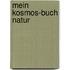 Mein Kosmos-Buch Natur