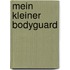 Mein kleiner Bodyguard