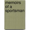Memoirs Of A Sportsman door Ivan Sergeyevich Turgenev