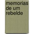 Memorias de Um Rebelde