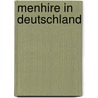 Menhire in Deutschland by Johannes Groht