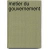 Metier Du Gouvernement door Source Wikipedia