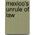Mexico's Unrule of Law