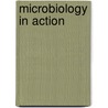 Microbiology in Action door John Heritage