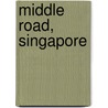 Middle Road, Singapore door Ronald Cohn