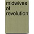Midwives Of Revolution